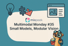 Multimodal Monday 35: Small Models, Modular Vision